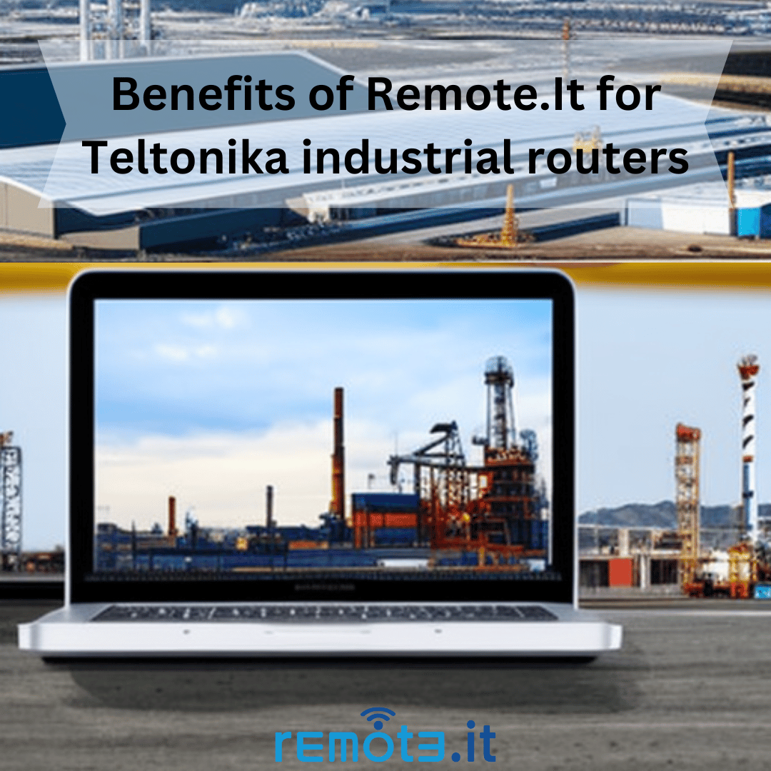 Remote.Itは、Teltonika産業用ルータとそのネットワークへのネットワークおよびリモートアクセスを保護し、簡素化します。