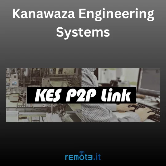 金沢エンジニアリングシステムズ、セキュアなP2P接続にRemote.Itを採用