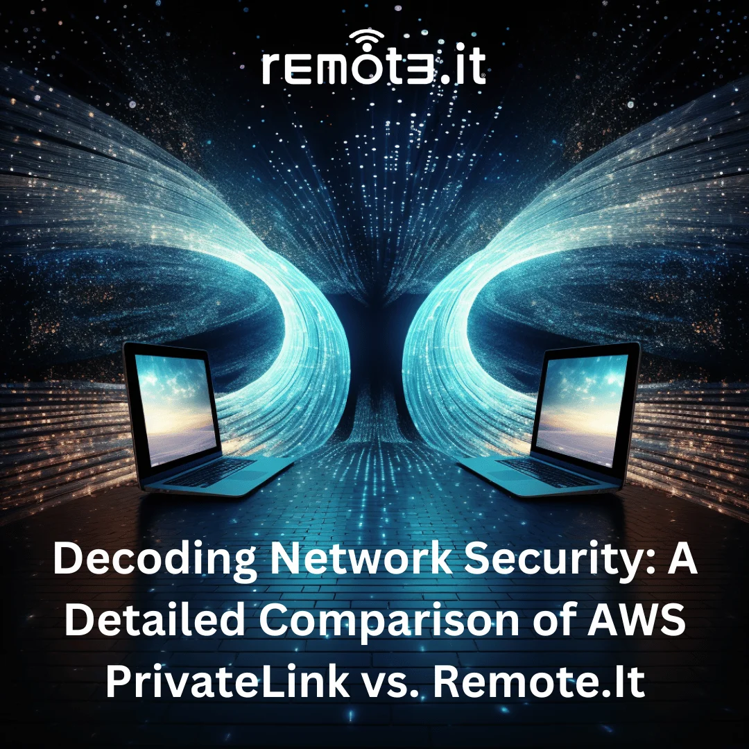 データセキュリティのニーズに合わせてAWS PrivateLinkとRemote.Itを比較してください。包括的なガイドで、これらのネットワーク通信ソリューションの利点、課題、使用例を学んでください。ネットワークのプライバシーとセキュリティを今すぐ最適化しましょう。